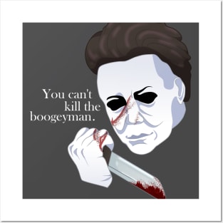 You Can't Kill the Boogeyman Michael Myers Posters and Art